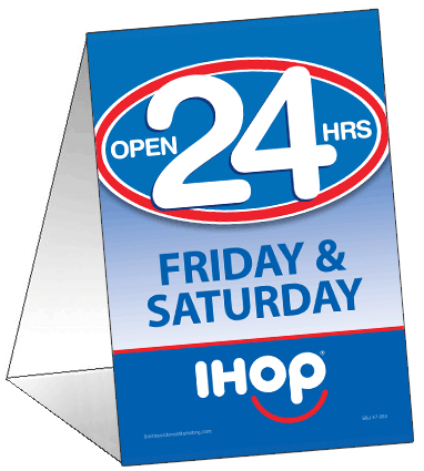 Open 24 Hours Friday & Saturday Table Tent - Click Image to Close